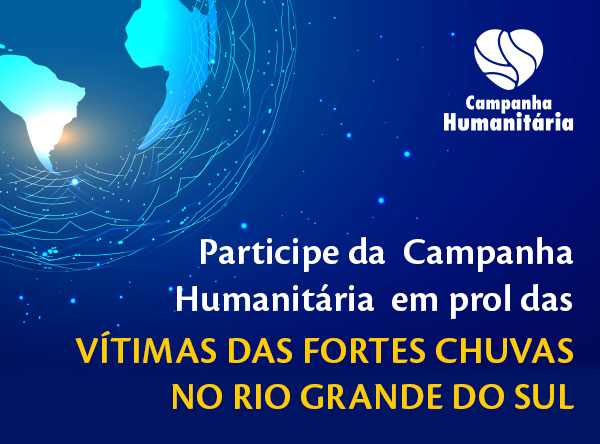 Campanha Humanitria est mobilizada para ajudar vtimas das chuvas no Rio Grande do Sul