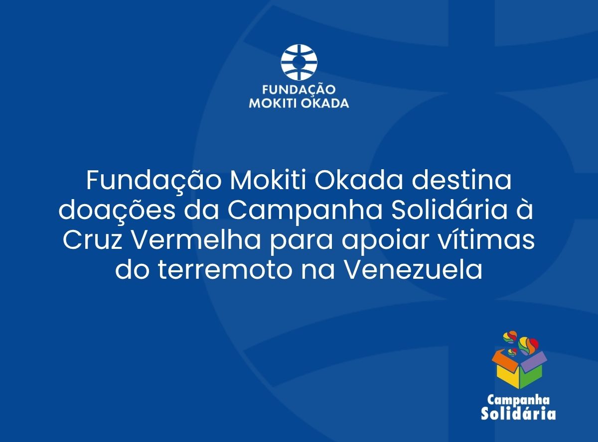 Funda��o Mokiti Okada destina doa��es da Campanha Solid�ria �  Cruz Vermelha para apoiar v�timas do terremoto na Venezuela