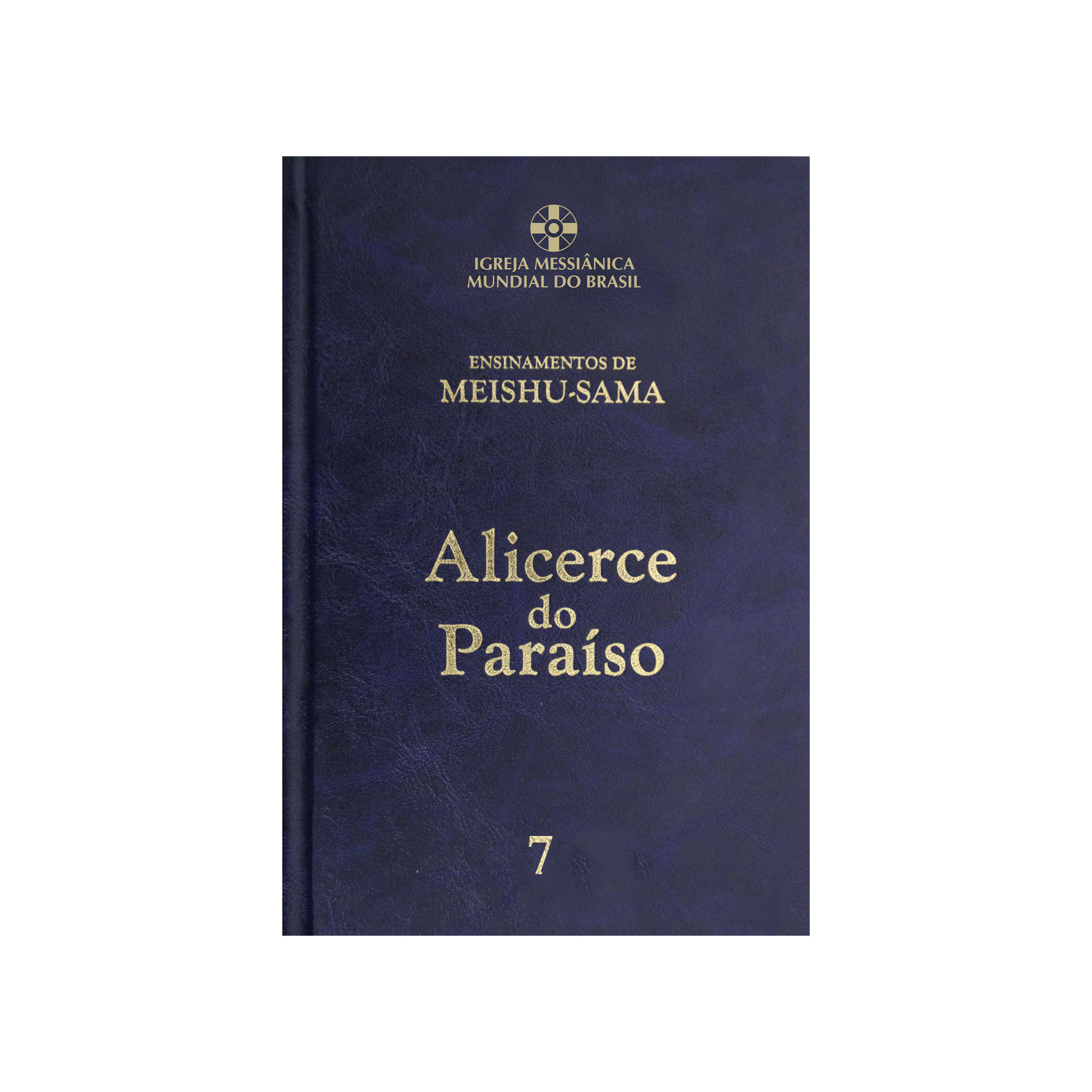 Alicerce do Para�so - Volume 7